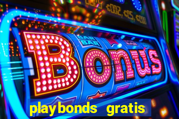 playbonds gratis jogar bingo silverball